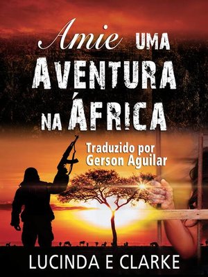 cover image of Amie – uma Aventura na África